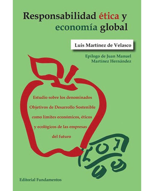 Imagem 0 de Responsabilidad ética y economía global: Estudio sobre los denominados Objetivos de Desarrollo Sostenible como límites económicos, éticos (Capa mole)