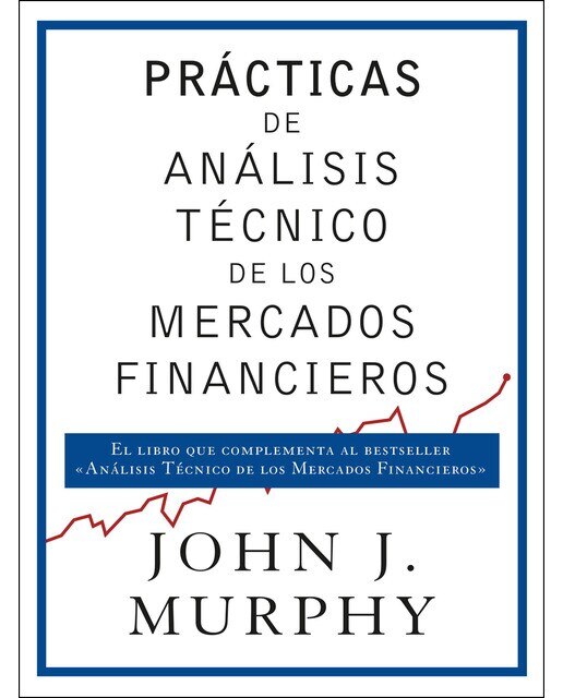 Imagen 0 de Prácticas de análisis técnico de los mercados financieros (Tapa blanda con solapas)