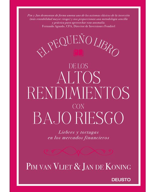 El pequeño libro de los altos rendimientos con bajo riesgo: Liebres y tortugas en los mercados financieros(Tapa dura) 1