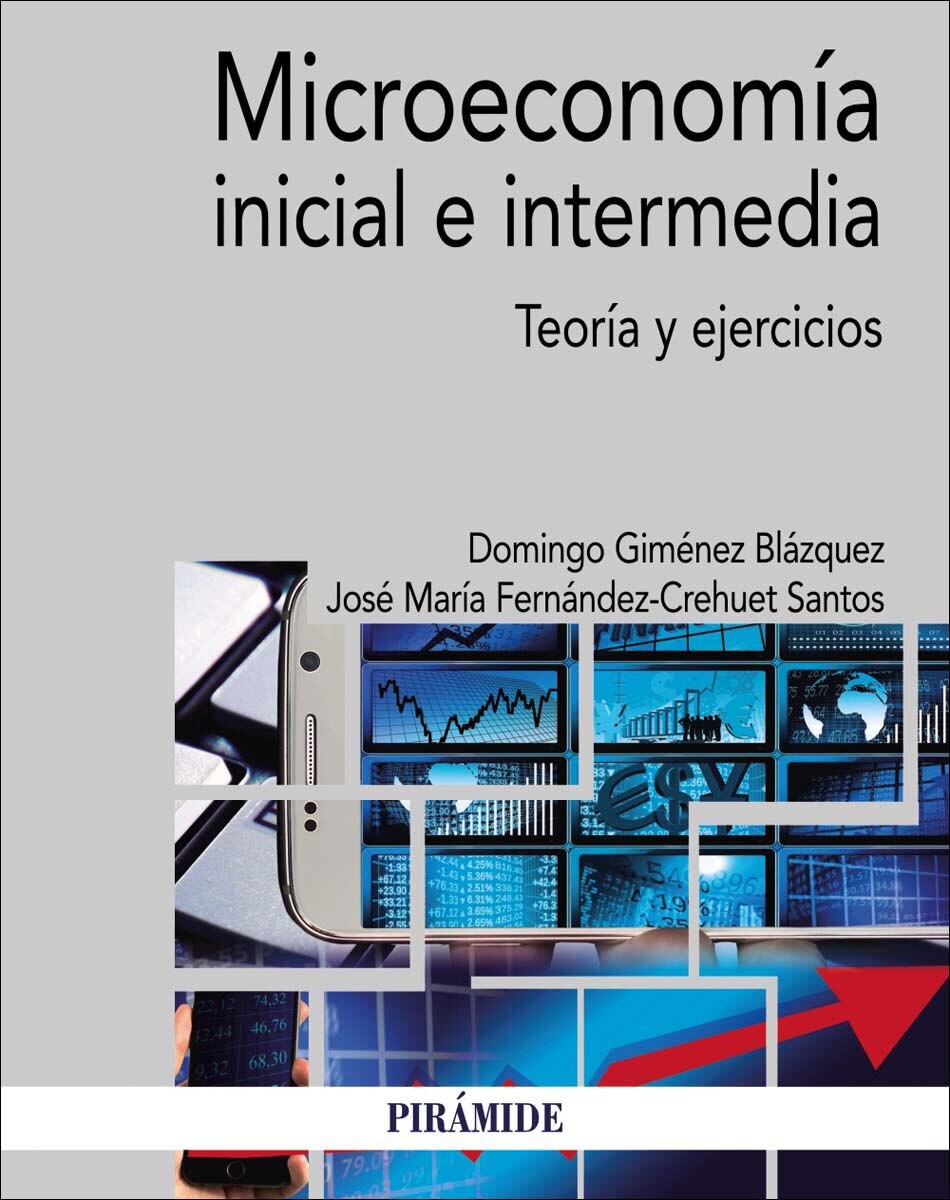 Microeconomía inicial e intermedia: Teoría y ejercicios(Tapa blanda) 1