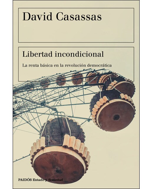 Libertad incondicional: La renta básica en la revolución democrática (Capa mole com abas) 1