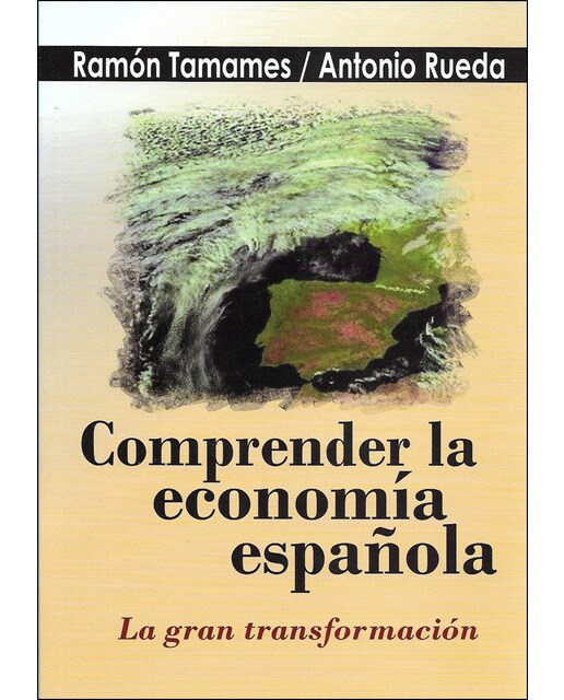 Comprender la economía española: La gran transformación(Tapa blanda) 1
