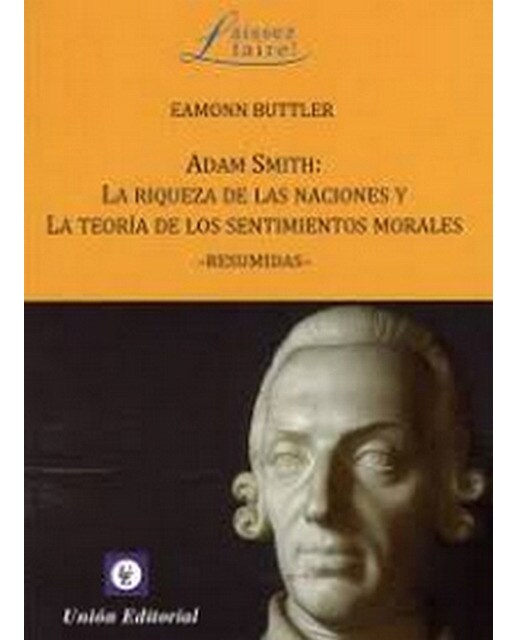 Adam Smith: La Riqueza De Las Naciones Y La Teoria 1