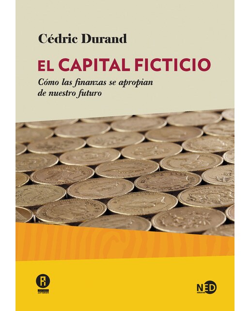 El capital ficticio: Cómo las finanzas se apropian de nuestro futuro(Tapa blanda) 1