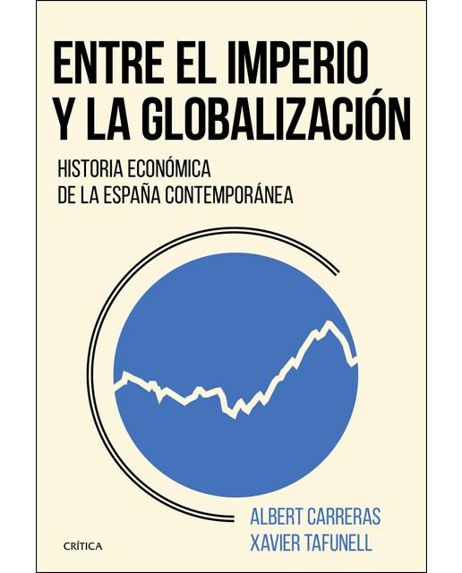 Imagem 0 de Entre el imperio y la globalización: Historia económica de la España contemporánea (Capa mole com abas)