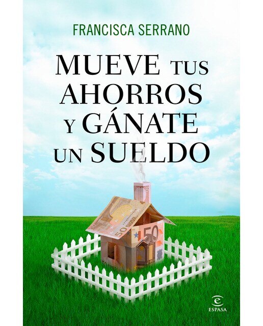 Imagem 0 de Mueve tus ahorros y gánate un sueldo (Capa mole com abas)