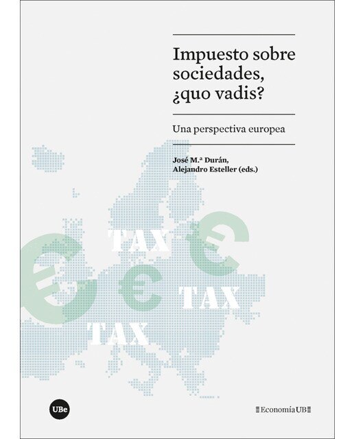 Impuesto sobre sociedades, ¿quo vadis?: Una perspectiva europea(Tapa blanda) 1