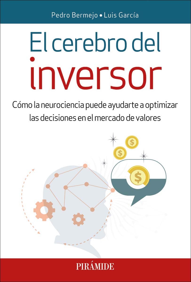 Imagen 1 de El cerebro del inversor: Cómo la neurociencia puede ayudarte a optimizar las decisiones en el mercado de valores  (Tapa blanda con solapas)