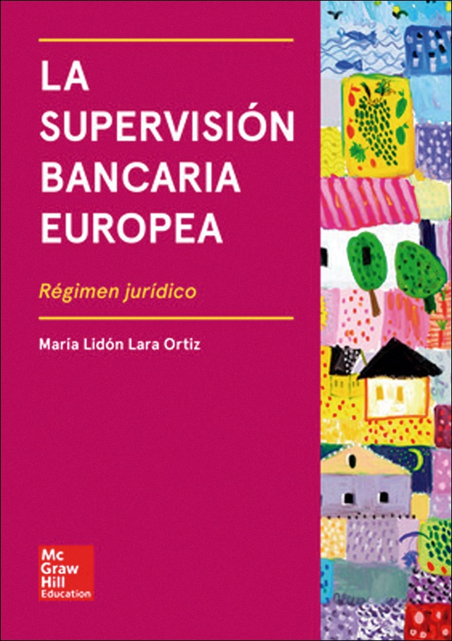 La supervisión bancaria europea: Régimen jurídico(Tapa dura) 1