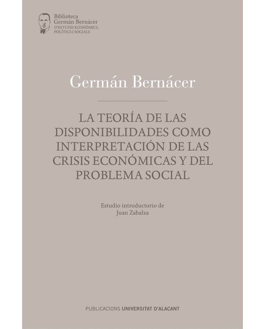 La Teoría De Las Disponibilidades. Como Interpretación De Las Crisis Económicas Y Del Problema Social 1