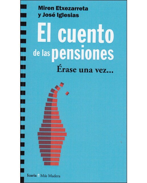 El Cuento De Las Pensiones: Erase Una Vez 1