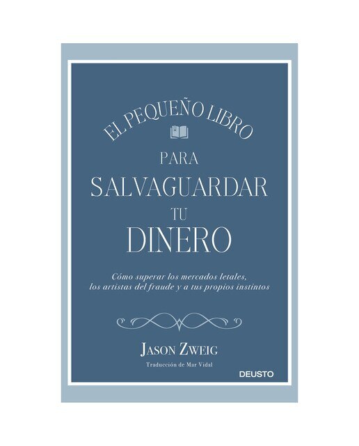 Imagem 0 de El pequeño libro para salvaguardar tu dinero: Cómo superar los mercados letales, los artistas del fraude y a tus propios instintos(Tapa dura)