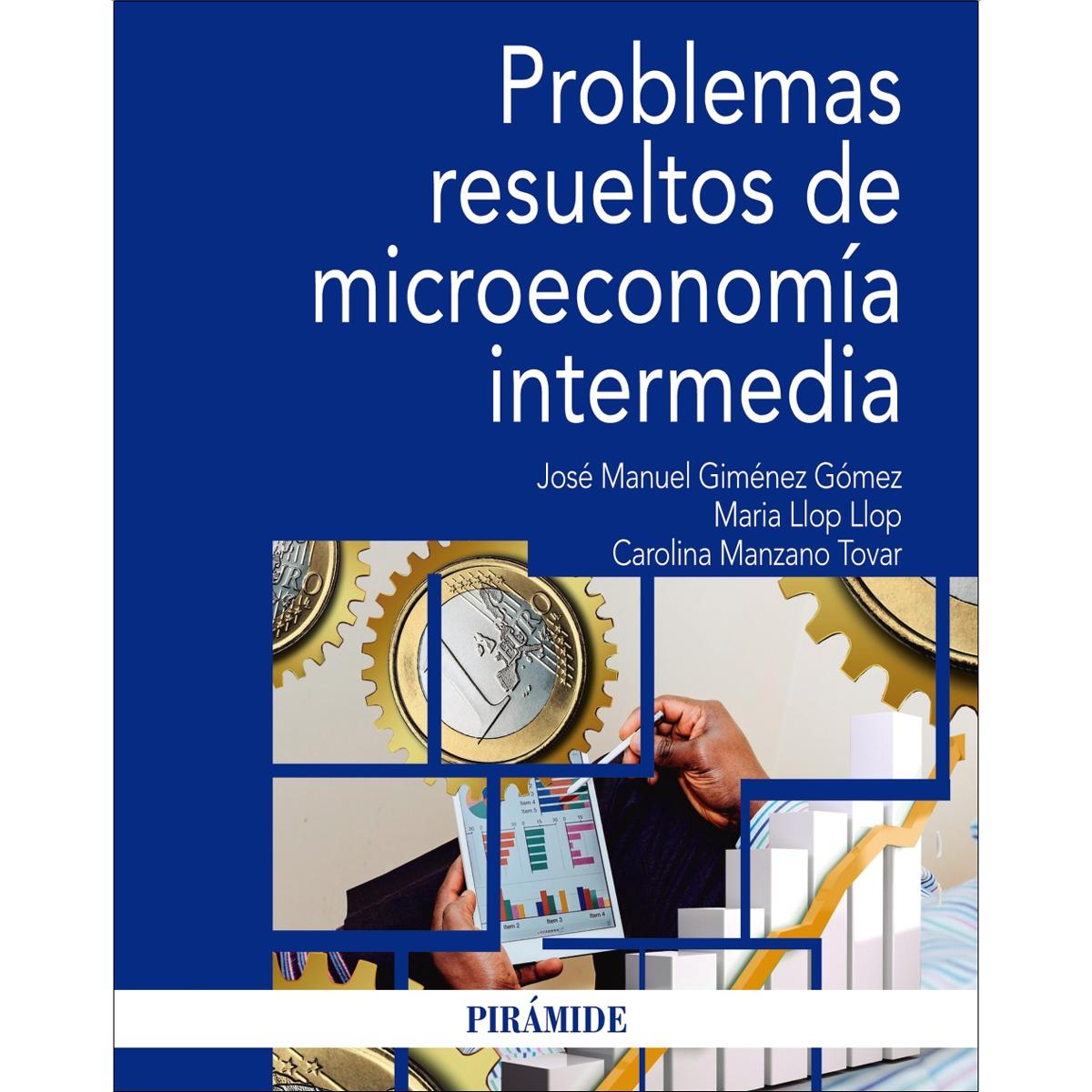 Problemas resueltos de microeconomía intermedia(Tapa blanda) 1
