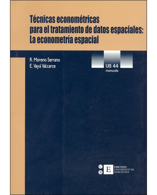Técnicas econométricas para el tratamiento de datos espaciales(Tapa blanda) 1