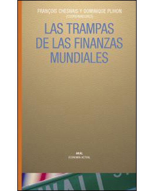 Las trampas de las finanzas mundiales 1