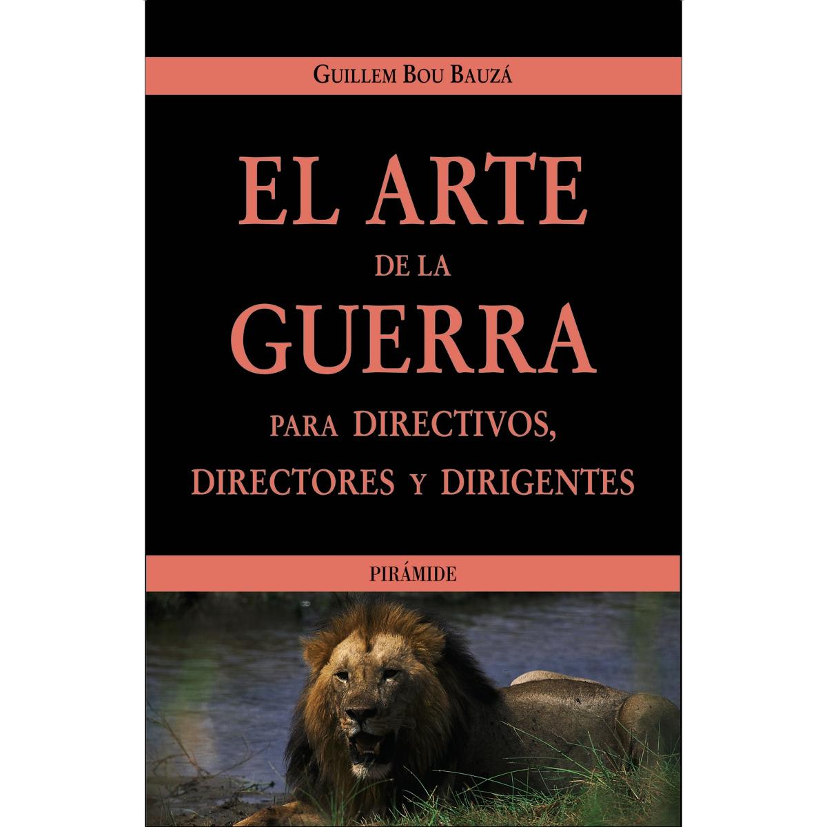El arte de la guerra para directivos, directores y dirigentes