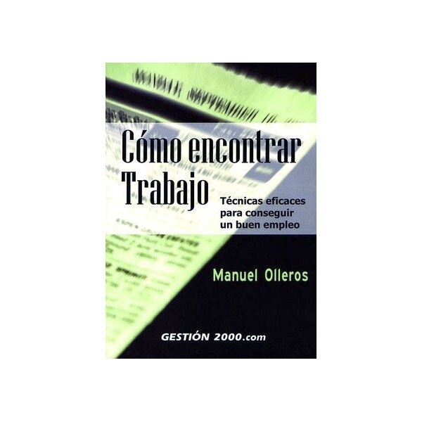 Cómo encontrar trabajo: Técnicas eficaces para conseguir un buen empleo (Capa mole) 1