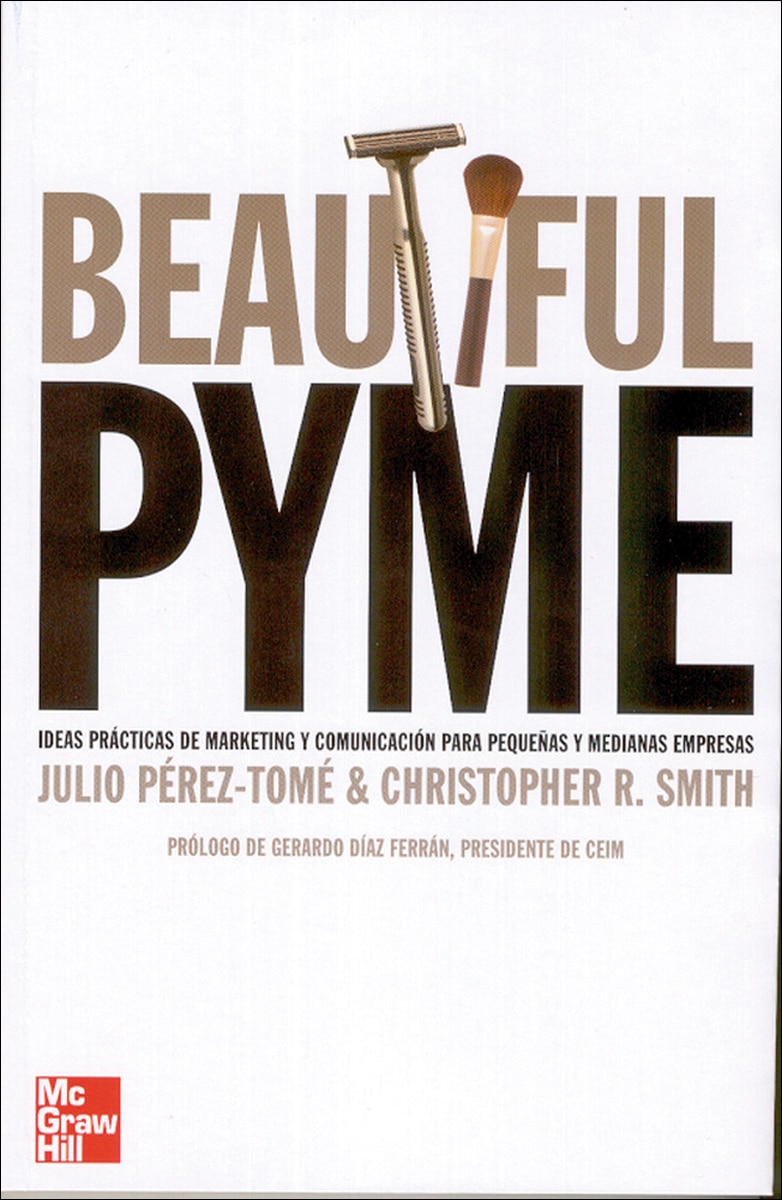 Beatiful PYME. Estrategias de marketing para peque|as y medianas empresa s: S y medianas empresas (Capa mole) 1