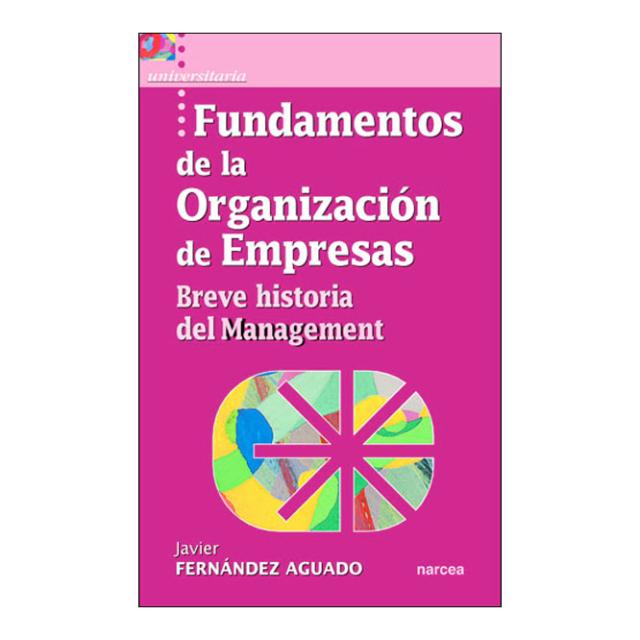 Imagen 0 de Fundamentos de la organización de empresas: Breve historia del Management  (Tapa blanda)