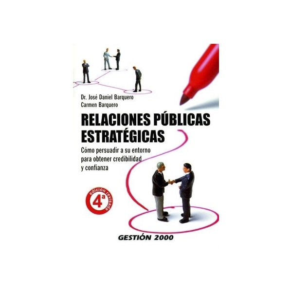 Relaciones públicas estratégicas: Cómo persuadir a su entorno para obtener credibilidad y confianza (Capa mole com abas) 1