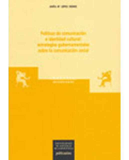 Imagem 0 de Políticas de comunicación e identidad cultural: estrategias gubernamentales sobre la comunicación social (Capa mole)