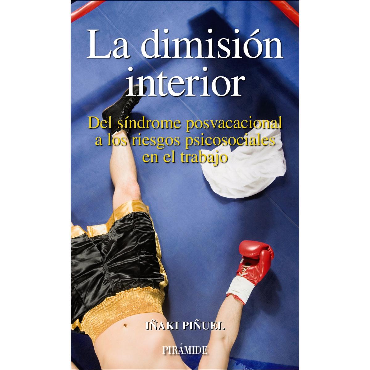 Imagem 0 de La dimisión interior: Del síndrome posvacacional a los riesgos psicosociales en el trabajo (Capa mole com abas)