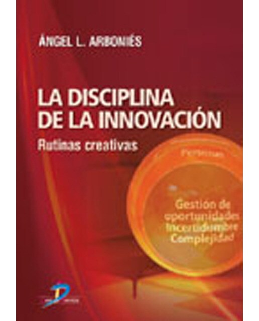La Disciplina De La Innovacion 1