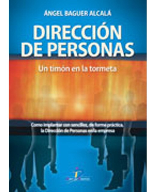 Direccion De Personas. Un Timon En La Tormenta 1
