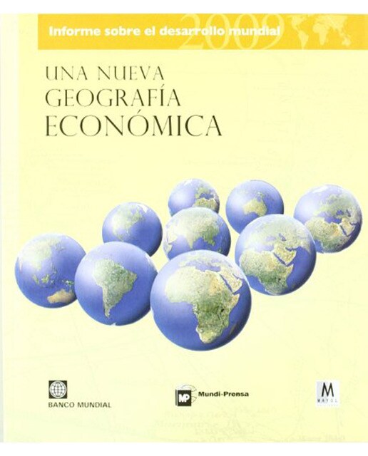 Informe sobre el desarrollo mundial 2009: Una nueva geografía económica (Capa mole) 1