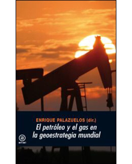 El petróleo y el gas en la geoestrategia mundial 1