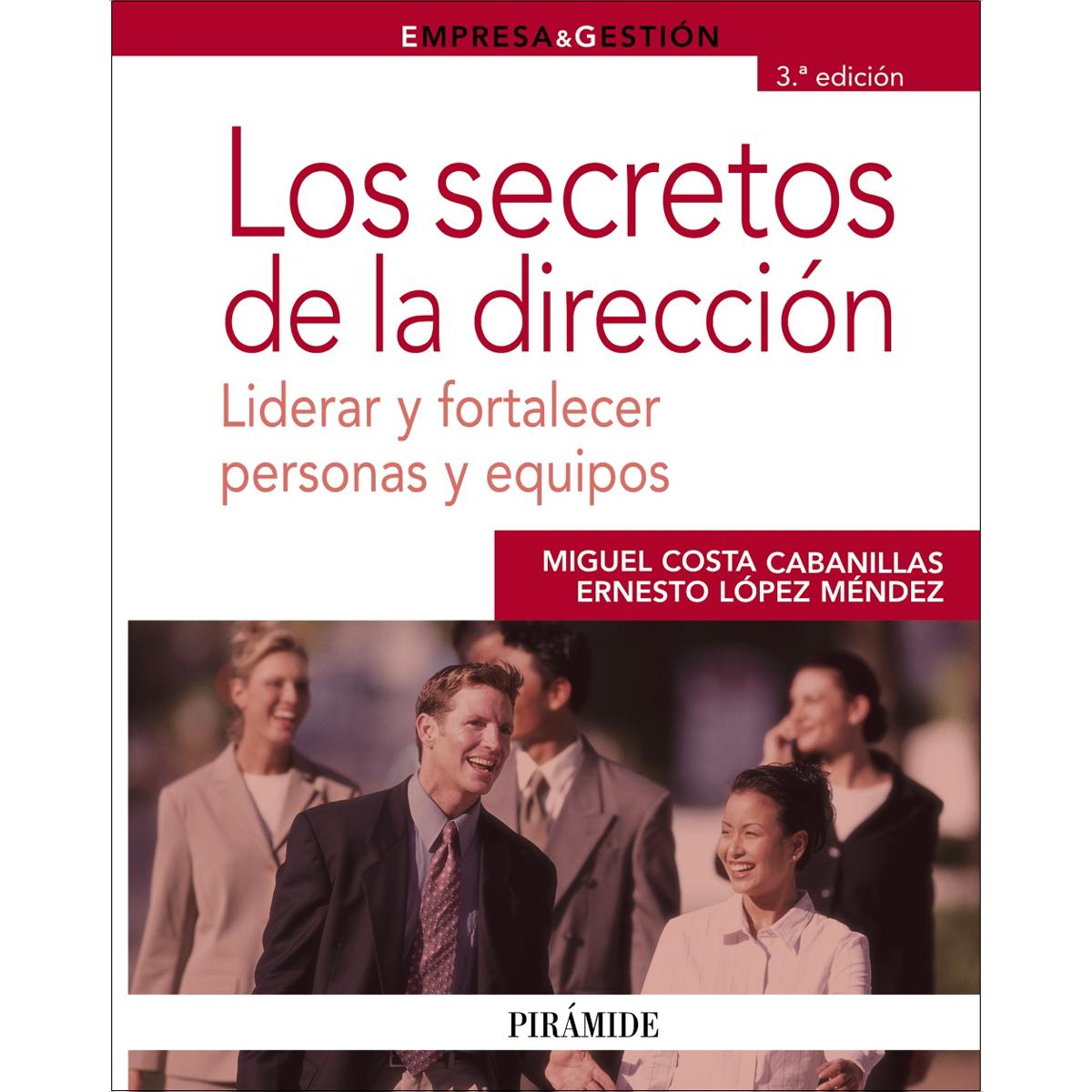 Imagem 0 de Los secretos de la dirección: Liderar y fortalecer personas y equipos(Tapa blanda)