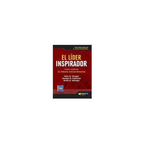 El lider inspirador. Como motivan los lideres extra