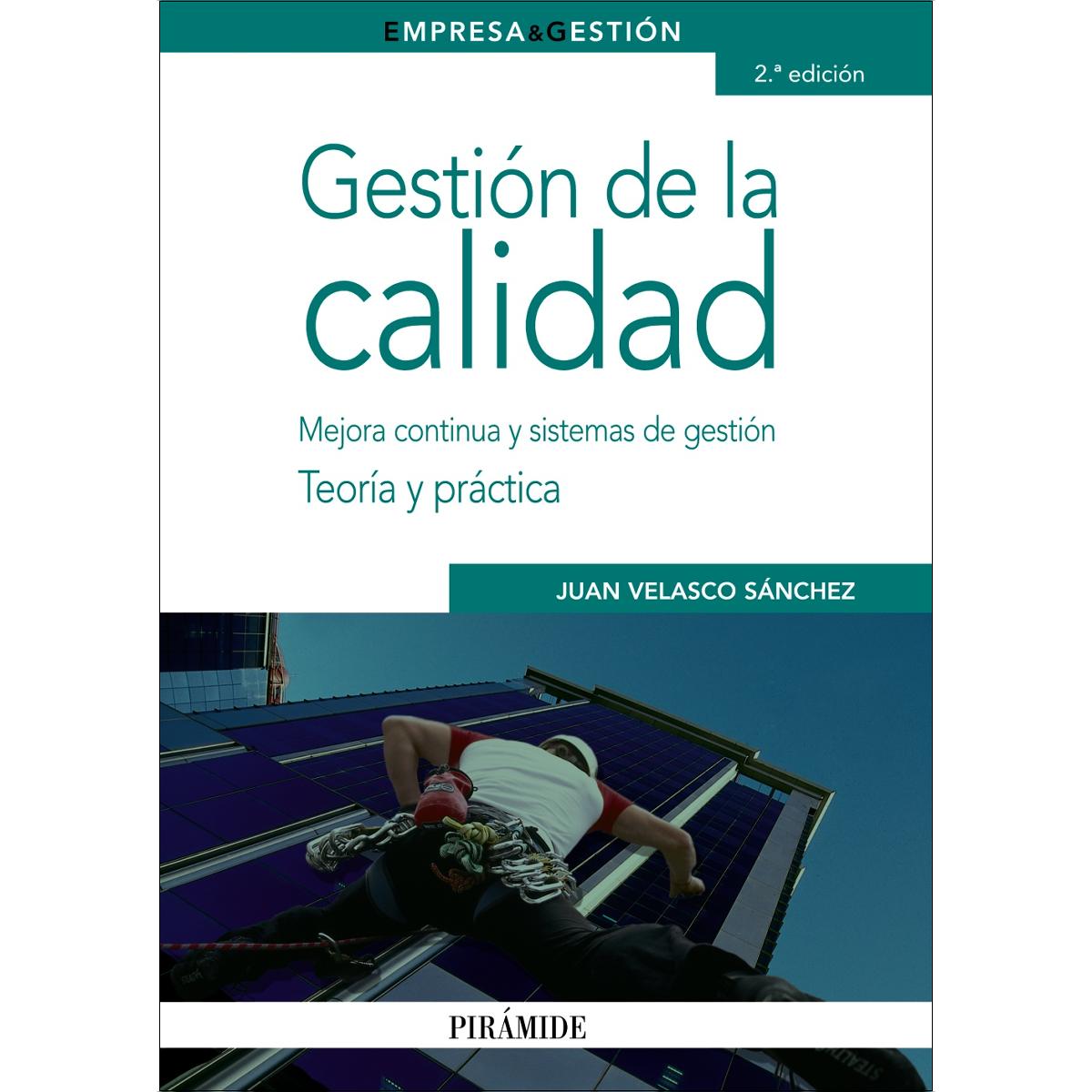 Gestión de la calidad: Mejora continua y sistemas de gestión. Teoría y práctica (Capa mole com abas) 1