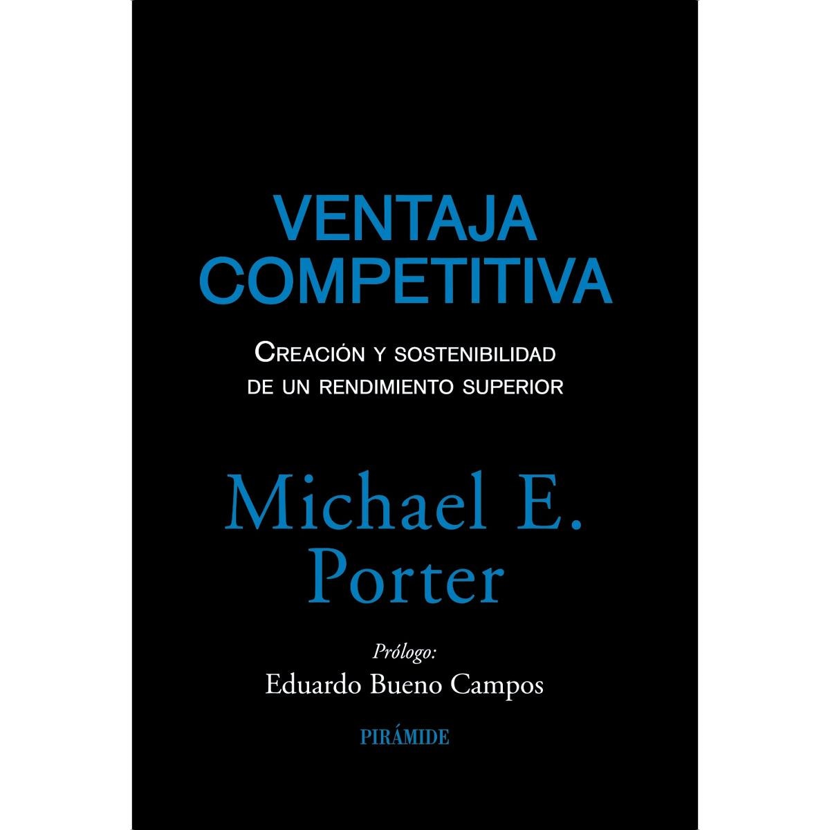 Ventaja competitiva: Creación y sostenibilidad de un rendimiento superior(Tapa dura) 1