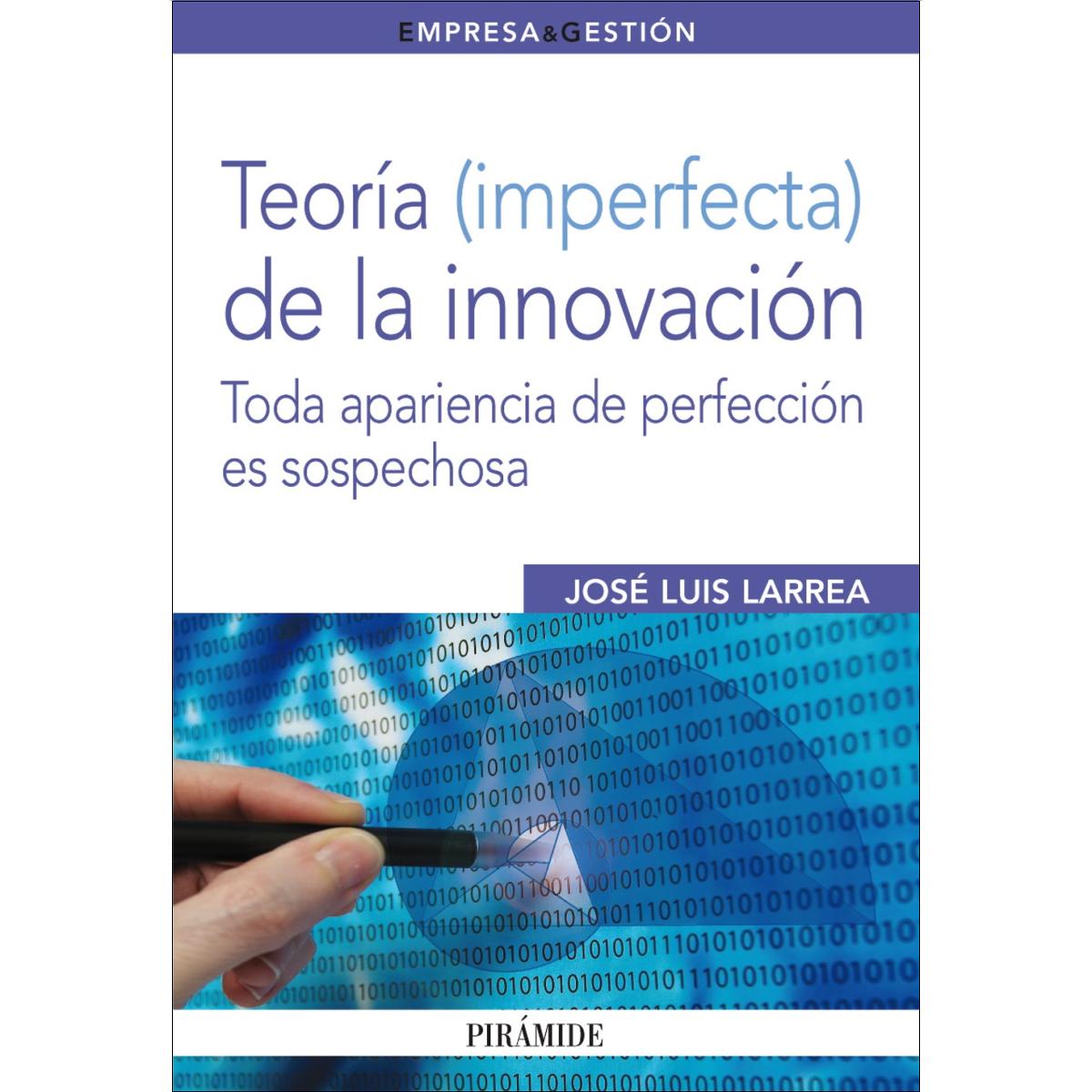 Teoría (imperfecta) de la innovación: Toda apariencia de perfección es sospechosa (Capa mole com abas) 1