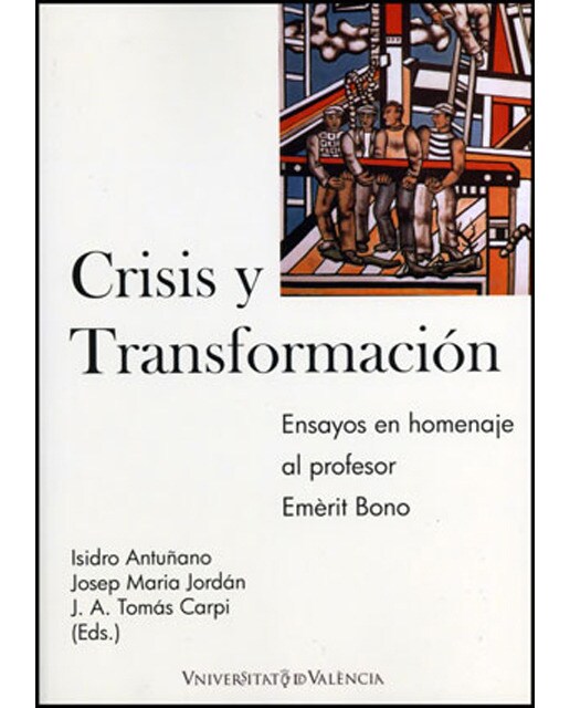 Crisis y transformación. Una perspectiva de política económica: Ensayos en homenaje al profesor emèrit bono(Tapa blanda) 1