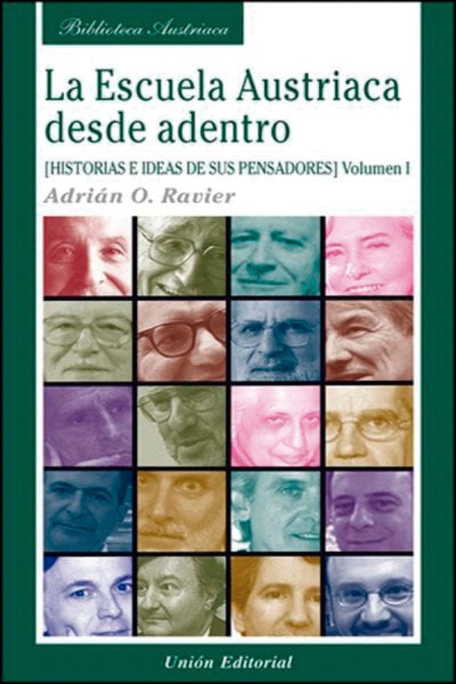 Imagem 0 de La Escuela Austriaca desde adentro. Volumen 1: Historia e ideas de sus pensadores (Capa mole com abas)