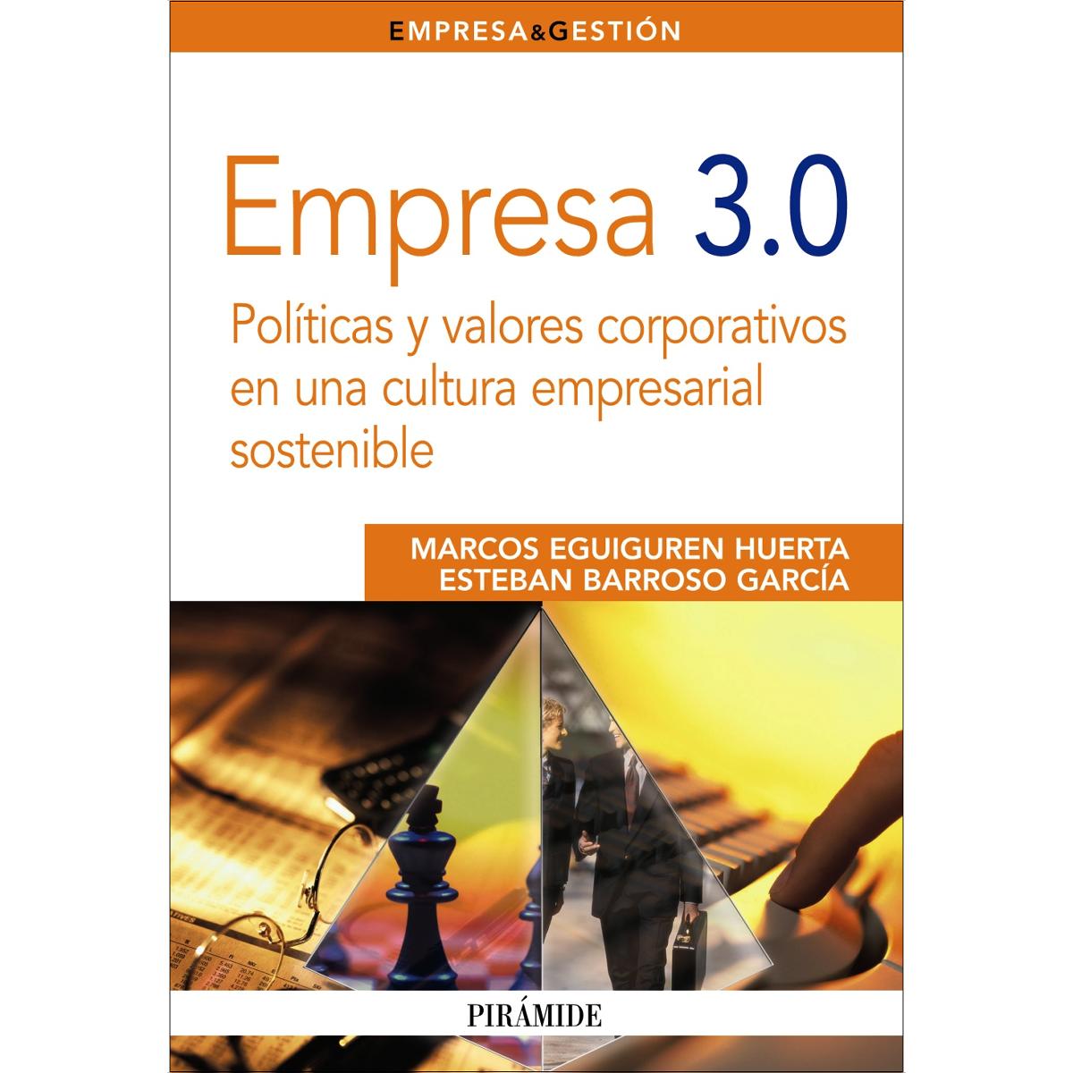 Empresa 3.0: Políticas y valores corporativos en una cultura empresarial sostenible (Capa mole com abas) 1