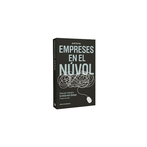 Empreses en el núvol: Claus per entendre la internet global (Capa mole com abas) 1