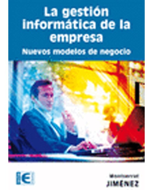 La gestión informática de la empresa. Nuevos modelos de negocio (Capa mole) 1