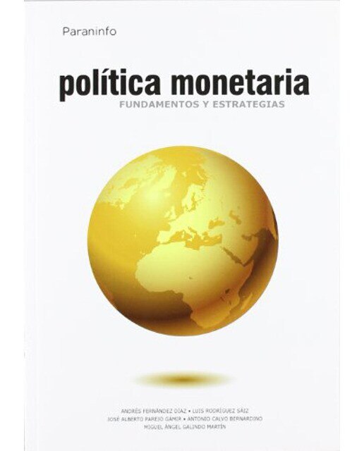 POLÍTICA MONETARIA. FUNDAMENTOS Y ESTRATEGIAS (Capa mole) 1