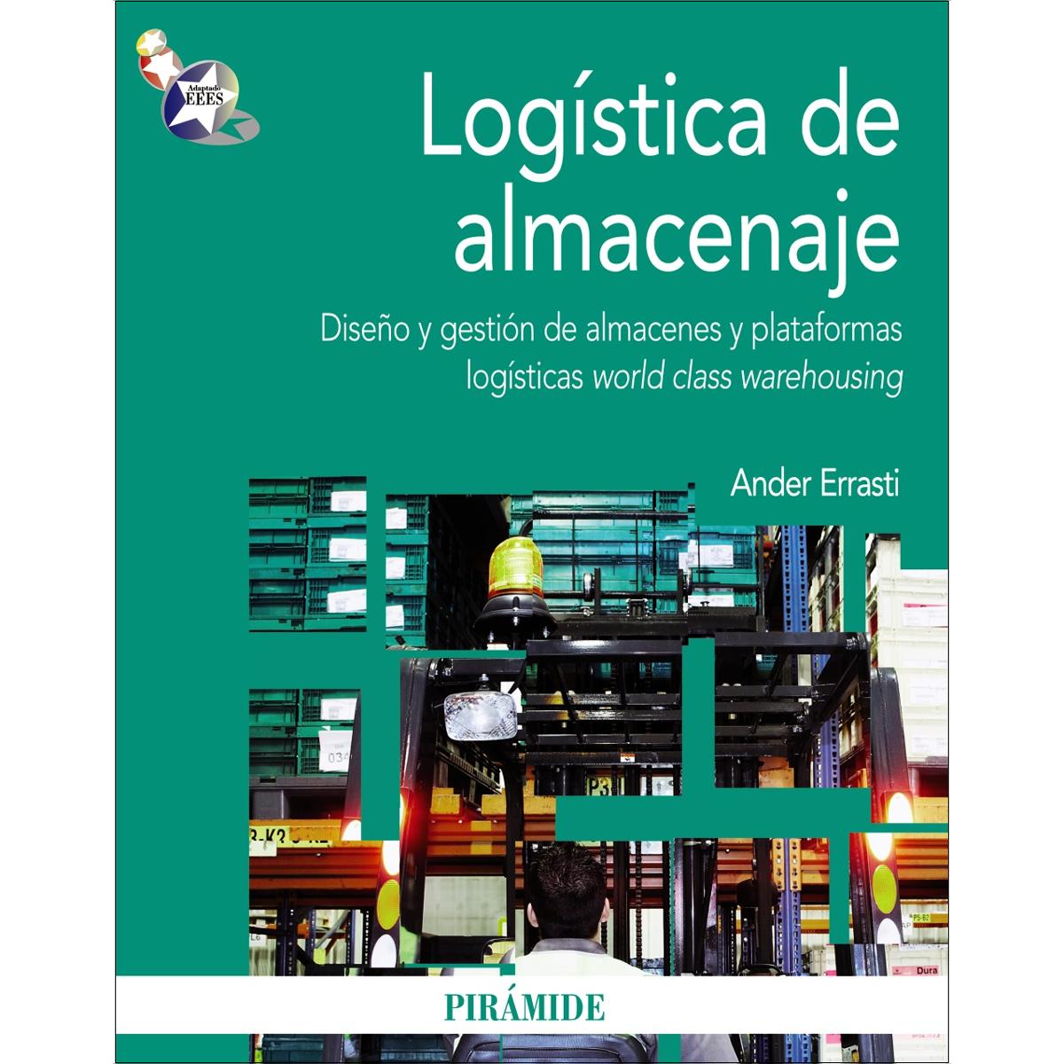 Logística de almacenaje: Diseño y gestión de almacenes y plataformas logísticas world class warehousing(Tapa blanda) 1