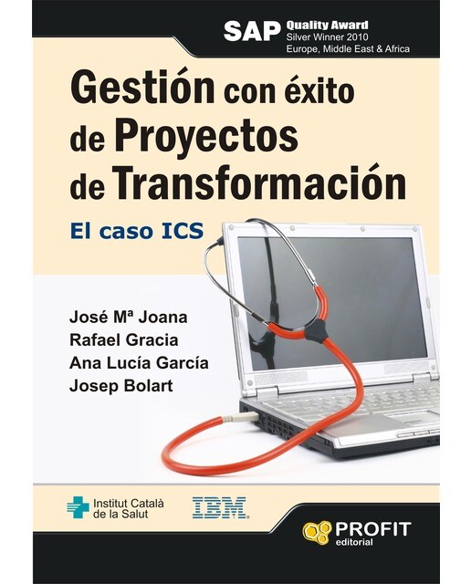 Gestión Con Éxito De Proyectos De Transformación: El Caso Ics 1