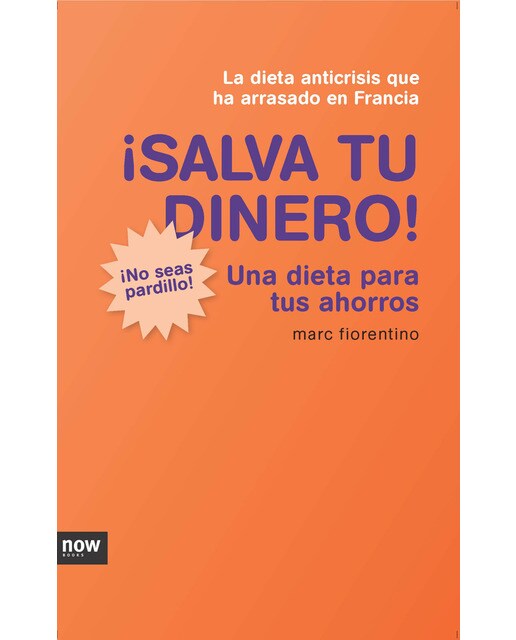 ¡Salva tu dinero!: Una dieta para tus ahorros (Capa mole com abas) 1