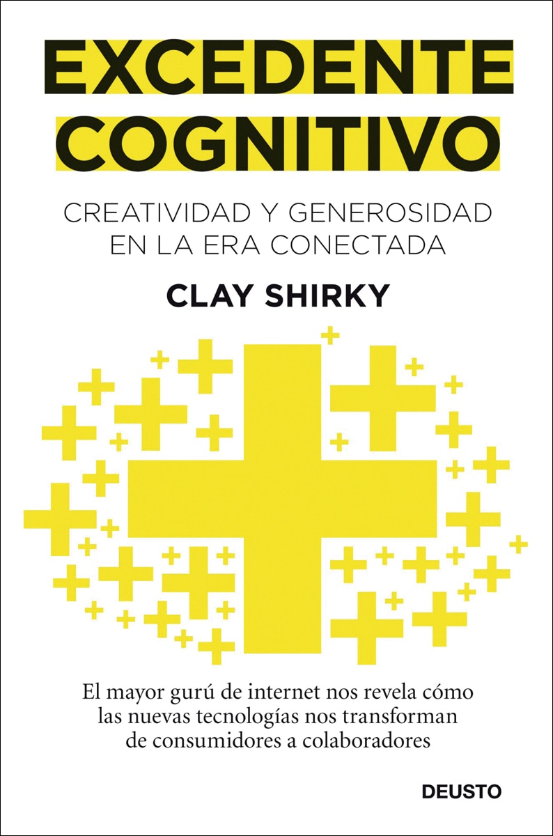 Excedente cognitivo: Creatividad y generosidad en la era conectada (Capa mole com abas) 1