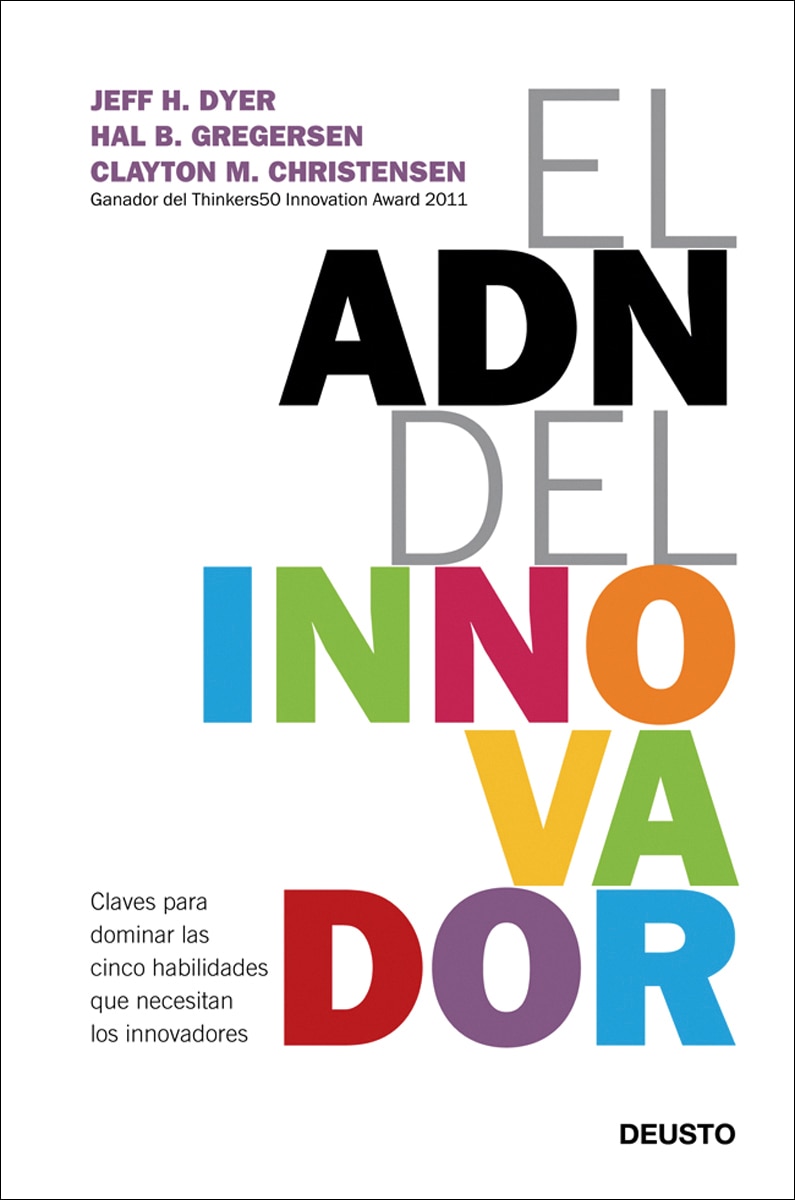 El ADN del innovador: Claves para dominar las cinco habilidades que necesitan los innovadores (Capa mole com abas) 1