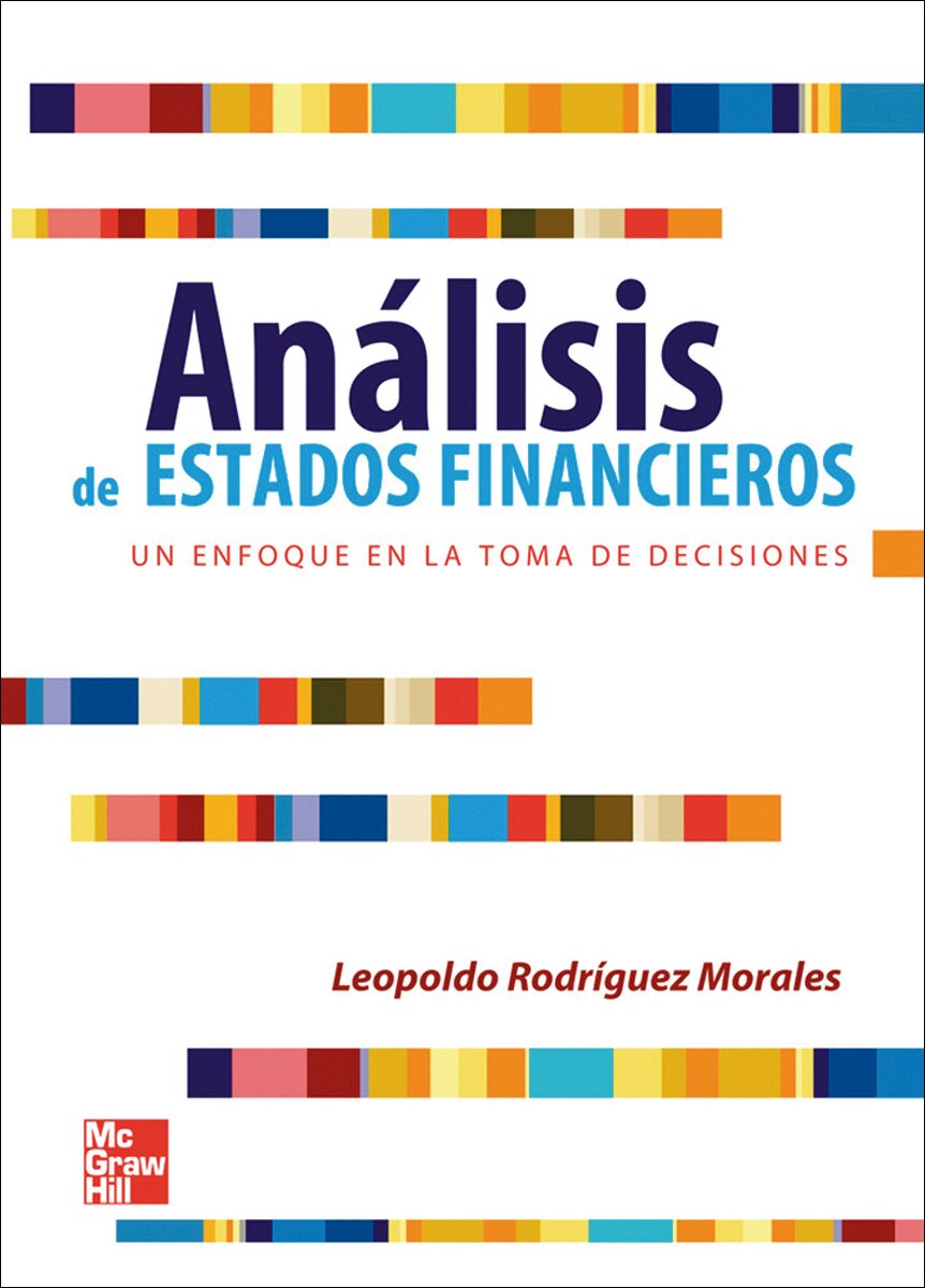 Análisis de estados financieros un enfoque en la toma de decisiones (Capa mole) 1