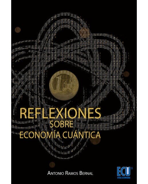 Reflexiones Sobre Economia Cuantica 1
