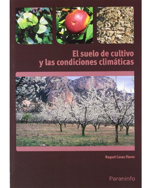 El suelo de cultivo y las condiciones climáticas(Tapa blanda) 1