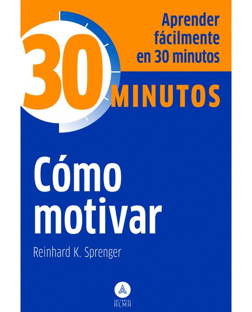 Cómo Motivar: Aprenda Fácilmente En 30 Minutos 1